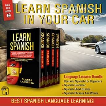 LEARN SPANISH IN YOUR CAR: Language Lessons Bundle Contains Spanish For ...