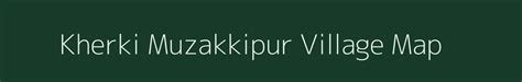 Kherki Muzakkipur Village Map, PIN Code, Population | Meerut...