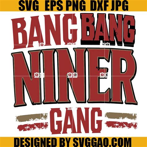 Bang Bang Niner Gang SVG, San Francisco 49ers SVG, San Francisco ...