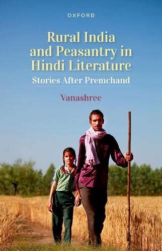 Buy Rural India and Peasantry in Hindi Stories: Narratives After ...