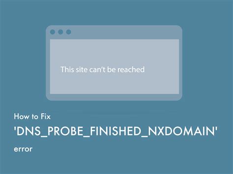 How to Fix DNS_PROBE_FINISHED_NXDOMAIN Error - WPOven Blog