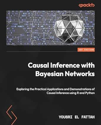 Causal Inference with Bayesian Networks: Exploring the Practical ...