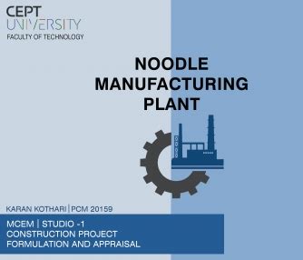 Industrial Project - Noodle Manufacturing Plant | CEPT - Portfolio