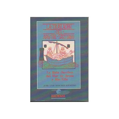 Buy LA TRASLACION DEL APOSTOL SANTIAGO. HISTORIA, TRADICIONES Y ...