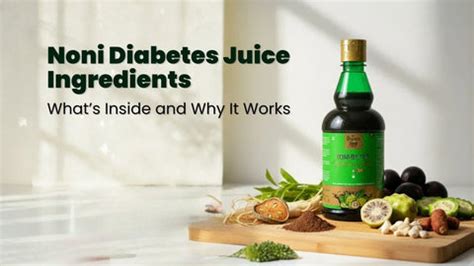 Noni Diabetes Juice Ingredients: Benefits, Uses & How It Works Naturally