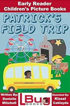 Patrick’s Field Trip - Early Reader - Children's Picture Books eBook ...