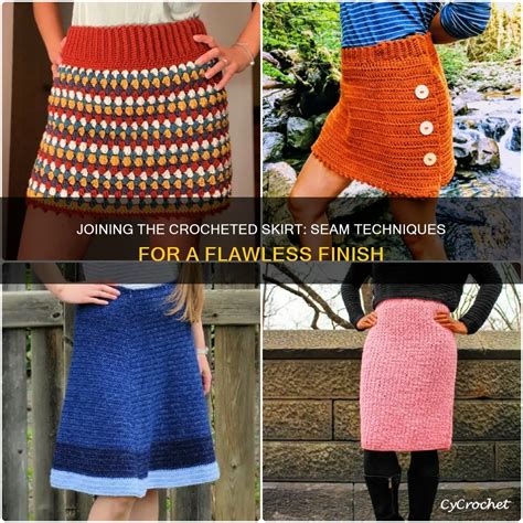 Joining The Crocheted Skirt: Seam Techniques For A Flawless Finish ...