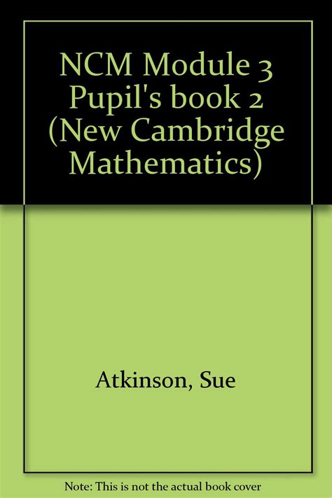 NCM Module 3 Pupil's book 2 (New Cambridge Mathematics) : Atkinson, Sue ...