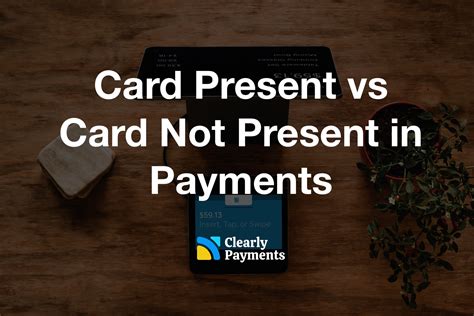 Card-Present vs Card-Not-Present in Payments