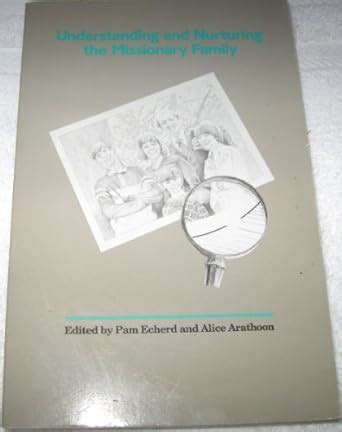 Understanding and Nurturing the Missionary Family: Compendium of the ...