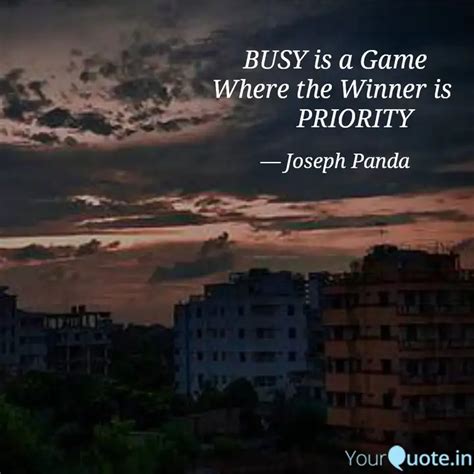 BUSY is a Game Where th... | Quotes & Writings by Dr. Joseph Panda ...