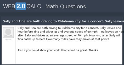 View question - Sally and Tina are both driving to Oklahoma city for a ...
