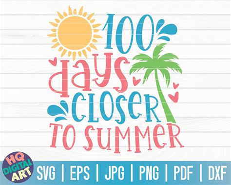 100 Days Closer to Summer SVG / 100 Days of School SVG / 100 Days SVG ...