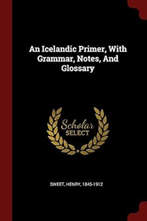 Buy An Icelandic Primer, With Grammar, Notes, And Glossary Book Online ...