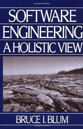 Software Engineering: A Holistic View (Johns Hopkins Applied Physics ...