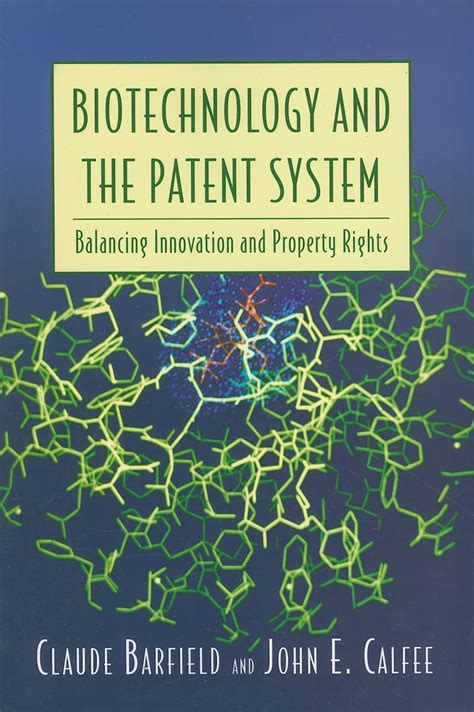 Buy Biotechnology and the Patent System: Balancing Innovation and ...