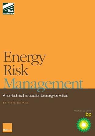 Energy Risk Management eBook : Leppard, Steve: Amazon.in: Kindle Store