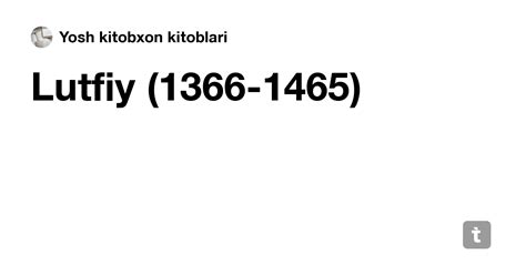 Lutfiy (1366-1465) — Teletype