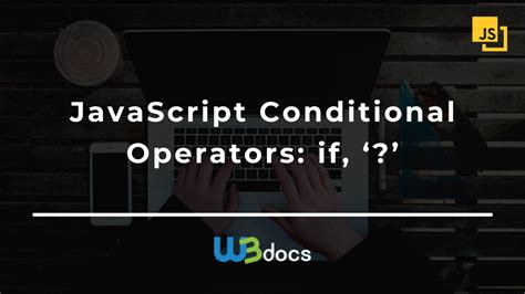Image result for Conditional Operators in JavaScript