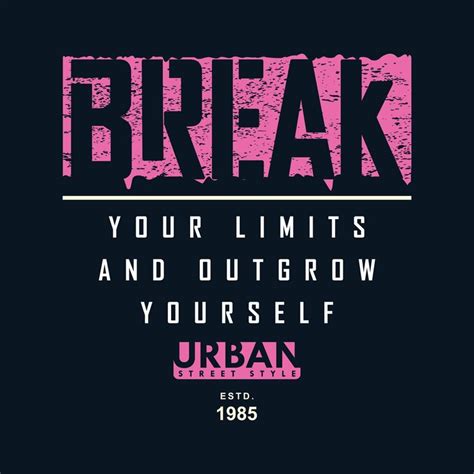 Break your limits graphic fashion style t shirt design typography ...