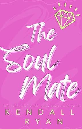 The Soul Mate (Roommates Book 4) eBook : Ryan, Kendall: Amazon.in ...