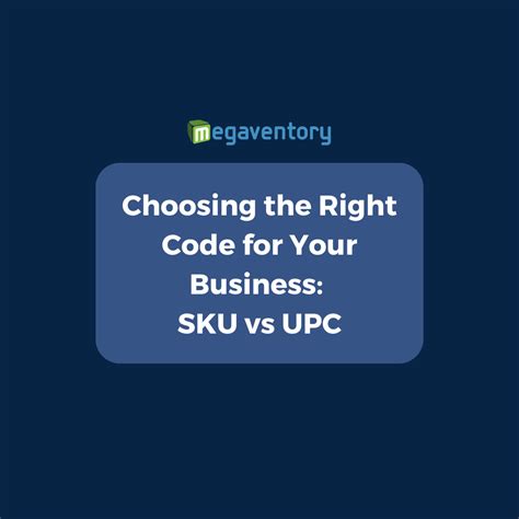 Choosing the Right Code for Your Business: SKU vs UPC