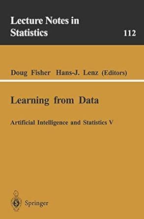 Buy Learning from Data: Artificial Intelligence and Statistics V: 112 ...