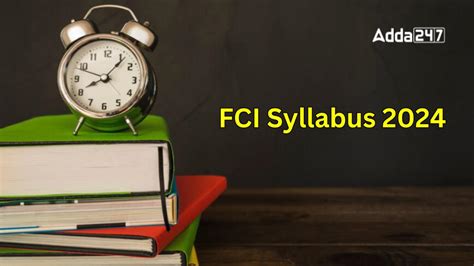 FCI Syllabus 2024 and Exam Pattern for All Posts, Phase-wise Syllabus