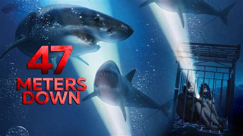 Watch & Download 47 Meters Down 2017 Full HD Movie Online | Xstream Play