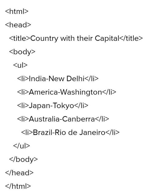 Write a HTML Code that lists five Countries and their capitals ...