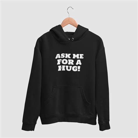 Ask Me For A Hug Printed Round Neck Unisex Hoodie