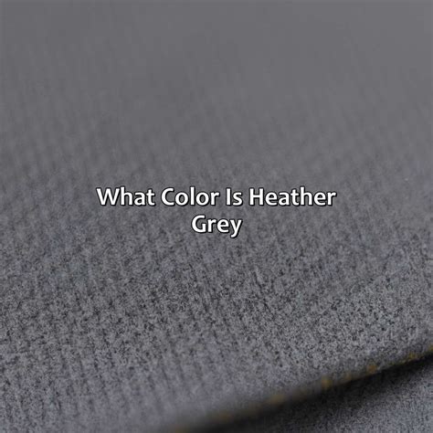What Color Is Heather Grey - colorscombo.com