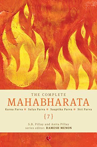 THE COMPLETE MAHABHARATA KARNA PARVA SALYA PARVA SAUPTIKA PARVA STRI ...