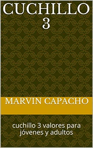 cuchillo 3: cuchillo 3 valores para jóvenes y adultos (Spanish Edition ...