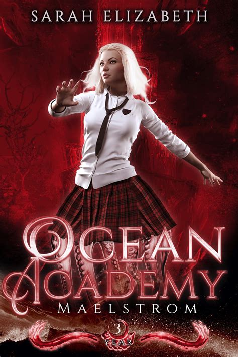 Maelstrom (Ocean Academy, #3) by Sarah Elizabeth | Goodreads