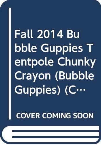 Buy Fall 2014 Bubble Guppies Tentpole Chunky Crayon (Bubble Guppies ...