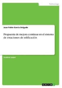 Propuesta de mejora continua en el sistema de estaciones de edificacion ...