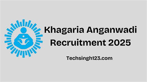 Khagaria Anganwadi Recruitment 2025: Important Dates and Application ...