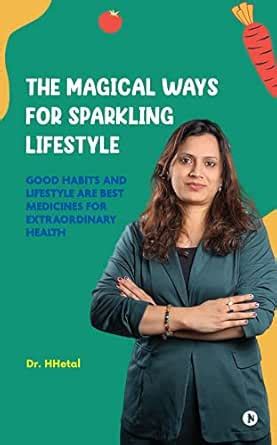 The magical ways for sparkling lifestyle : Good habits and lifestyle ...
