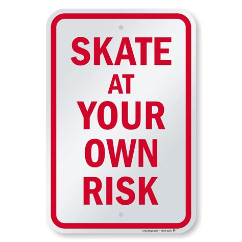 SmartSign 18 x 12 inch “Skate At Your Own Risk” Metal Sign, Screen ...