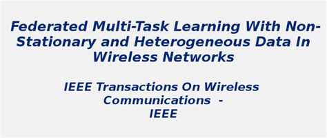 Non-stationary and heterogeneous data in wireless networks | S-Logix