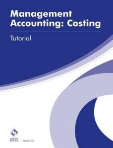 Management Accounting: Costing Tutorial: Buy Management Accounting ...