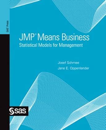 JMP Means Business: Statistical Models for Management eBook : Schmee ...