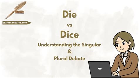 Die vs Dice: Understanding the Singular & Plural Debate - grammarlearns.com