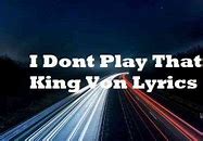 Image result for Don't Play That King Von