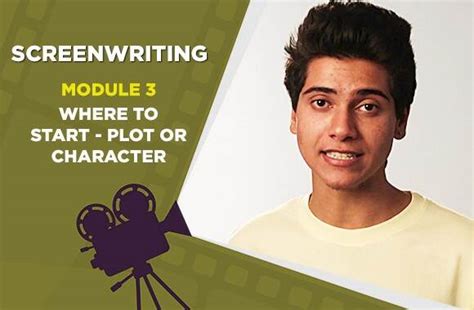 Watch Screenwriting | Module 3 | Where To Start - Plot Or Character
