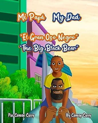 Mi Papá “El Gran Oso Negro”: My Dad “The Big Black Bear” (Spanish ...