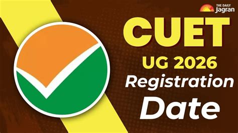 CUET UG 2026 Registration Date: NTA Reopens UG Registration From Today ...