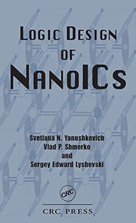 Logic Design of NanoICS (Nano- and Microscience, Engineering ...