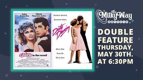 The Milky Way Drive-In DOUBLE FEATURE: Grease & Dirty Dancing ...